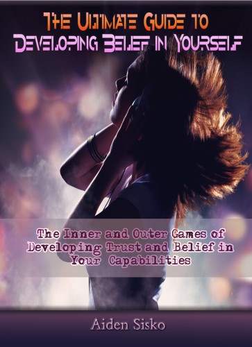 Raven Jack N. - The Ultimate Guide to Developing Belief in Yourself [eKönyv: epub, mobi]
