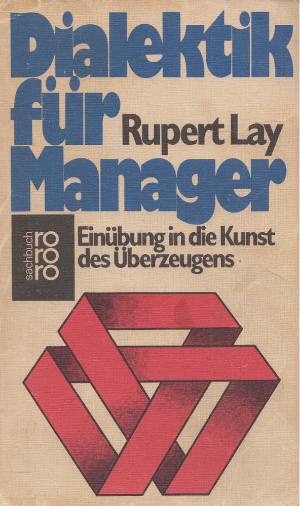 Rupert Lay - Dialektik für Manager [antikvár]