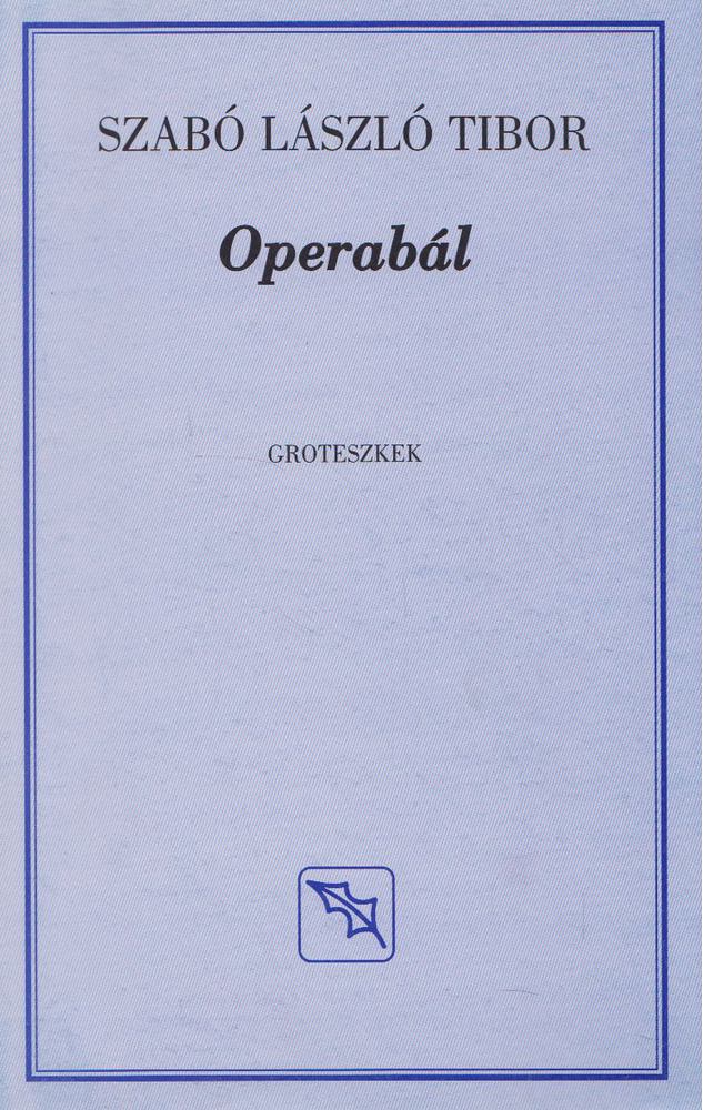 Szabó László Tibor - Operabál [antikvár]
