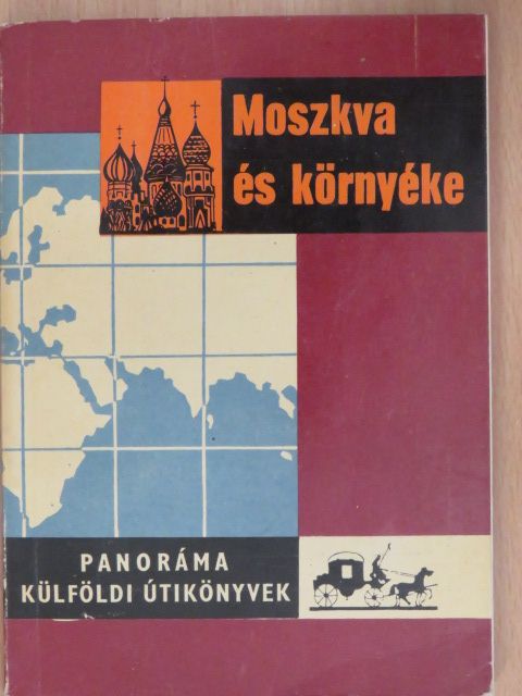 Kiss Csaba - Moszkva és környéke [antikvár]