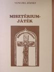 Venczel József - Misztériumjáték [antikvár]