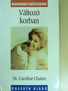 Dr. Caroline Chaine - Változó korban [antikvár]