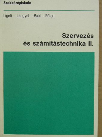 Dr. Lengyel József - Szervezés és számítástechnika II. [antikvár]