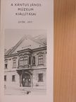 Vályi Katalin - A Xántus János Múzeum kiállításai [antikvár]