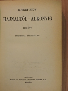 Robert Eton - Hajnaltól-alkonyig [antikvár]