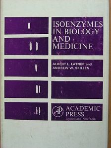 Albert L. Latner - Isoenzymes in Biology and Medicine [antikvár]