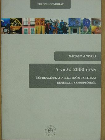 Balogh András - A világ 2000 után [antikvár]