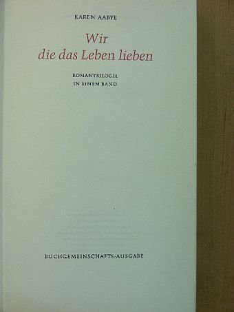 Karen Aabye - Wir, die das Leben lieben I-III. [antikvár]