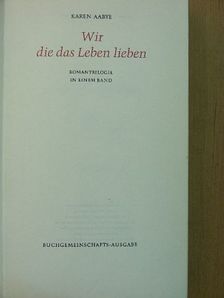 Karen Aabye - Wir, die das Leben lieben I-III. [antikvár]