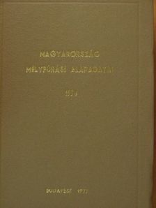 Magyarország mélyfúrási alapadatai 1974 [antikvár]