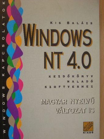 Kis Balázs - Windows NT 4.0 [antikvár]