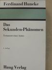 Dr. Ferdinand Huneke - Das Sekunden-Phänomen [antikvár]
