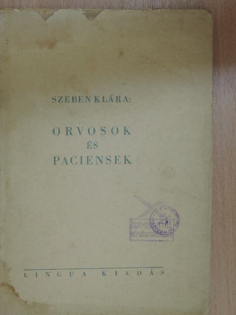 Szeben Klára - Orvosok és paciensek [antikvár]