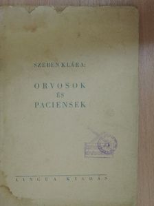Szeben Klára - Orvosok és paciensek [antikvár]