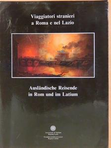 Carlo Carlino - Viaggiatori stranieri a Roma e nel Lazio/Ausländische Reisende in Rom und im Latium [antikvár]