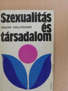 Walter Hollitscher - Szexualitás és társadalom [antikvár]
