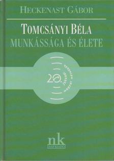 Hackenast Gábor - Tomcsányi Béla munkássága és élete [antikvár]