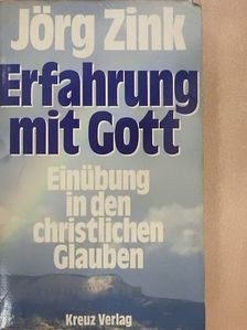 Jörg Zink - Erfahrung mit Gott [antikvár]