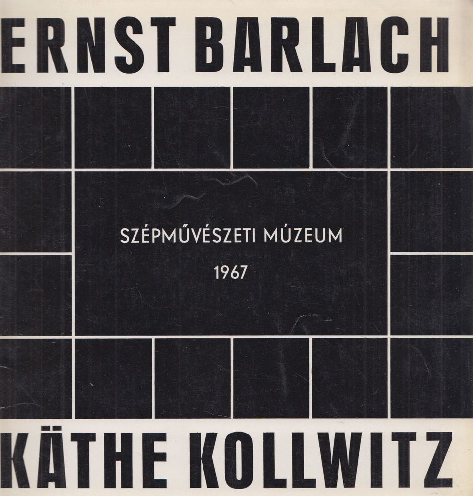 PATAKY DÉNES - Ernst Barlach 1870-1938 / Käthe Kollwitz 1867-1945 [antikvár]