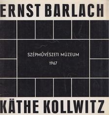 PATAKY DÉNES - Ernst Barlach 1870-1938 / Käthe Kollwitz 1867-1945 [antikvár]