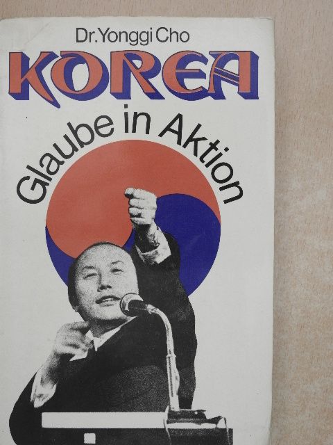 Dr. Yonggi Cho - Glaube in Aktion [antikvár]