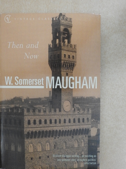 W. Somerset Maugham - Then and Now [antikvár]