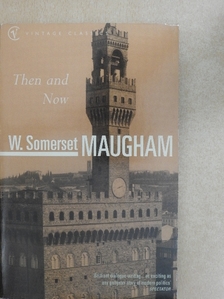 W. Somerset Maugham - Then and Now [antikvár]