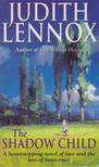Judith Lennox - The Shadow Child [antikvár]