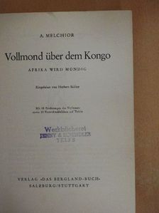 A. Melchior - Vollmond über dem Kongo [antikvár]