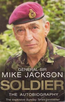 Mike Jackson - Soldier: The Autobiography [antikvár]