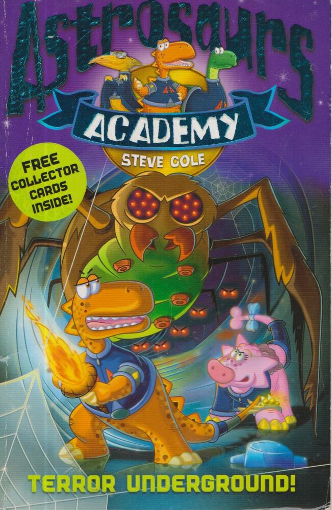 Steve Cole - Astrosaurs Academy: Terror Underground [antikvár]