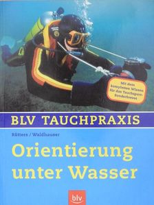 Hans-Josef Rütters - Orientierung unter Wasser [antikvár]