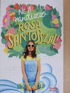 Nina Moreno - Ne randizz Rosa Santosszal! [antikvár]