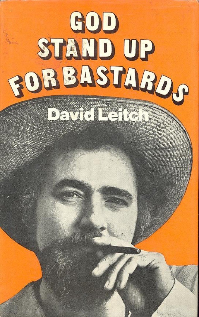 LEITCH, DAVID - God stand up for bastards [antikvár]