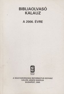Pecsuk Ottó , Nagy Tibor - Bibliaolvasó Kalauz a 2006. évre [antikvár]