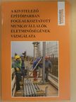 Székely András - A kivitelező építőiparban foglalkoztatott munkavállalók életminőségének vizsgálata [antikvár]