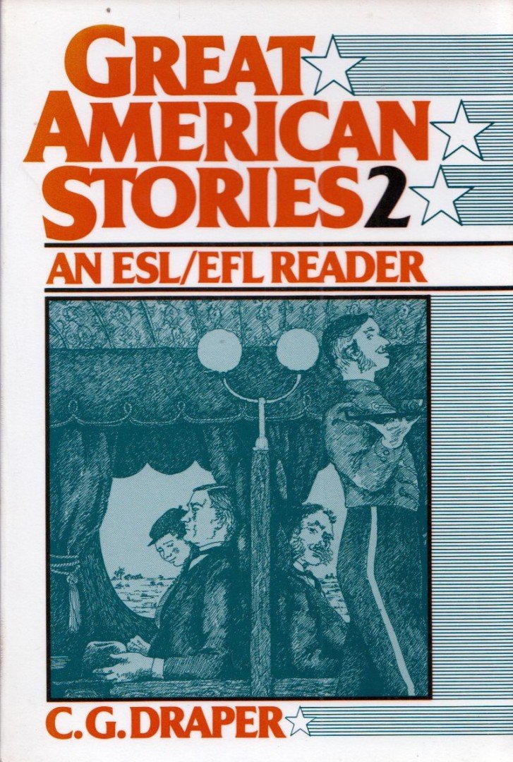 C. G. Draper - Great American Stories 2: An ESL/EFL Reader [antikvár]