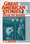 C. G. Draper - Great American Stories 2: An ESL/EFL Reader [antikvár]
