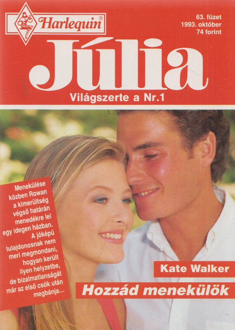 Kate Walker - Júlia 63. - Hozzád menekülök [antikvár]