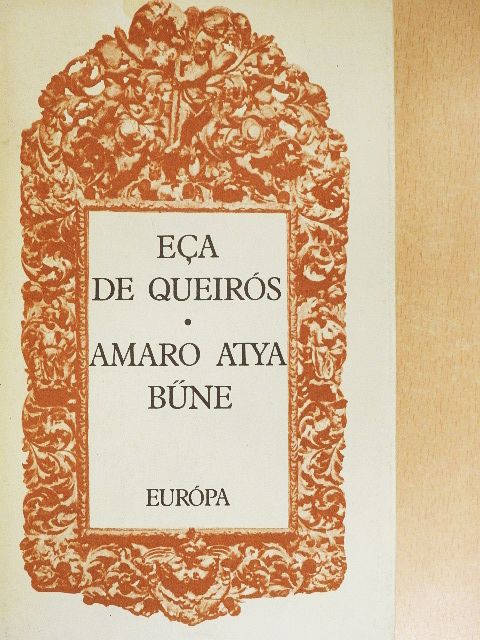 José Maria Eca de Queirós - Amaro atya bűne [antikvár]