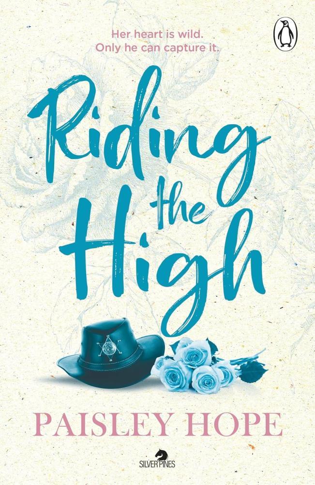Paisley Hope - Riding the High (Silver Pines Ranch Series, Book 3)