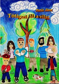 Jávor Pintér - Tótágast áll a világ [eKönyv: epub, mobi]