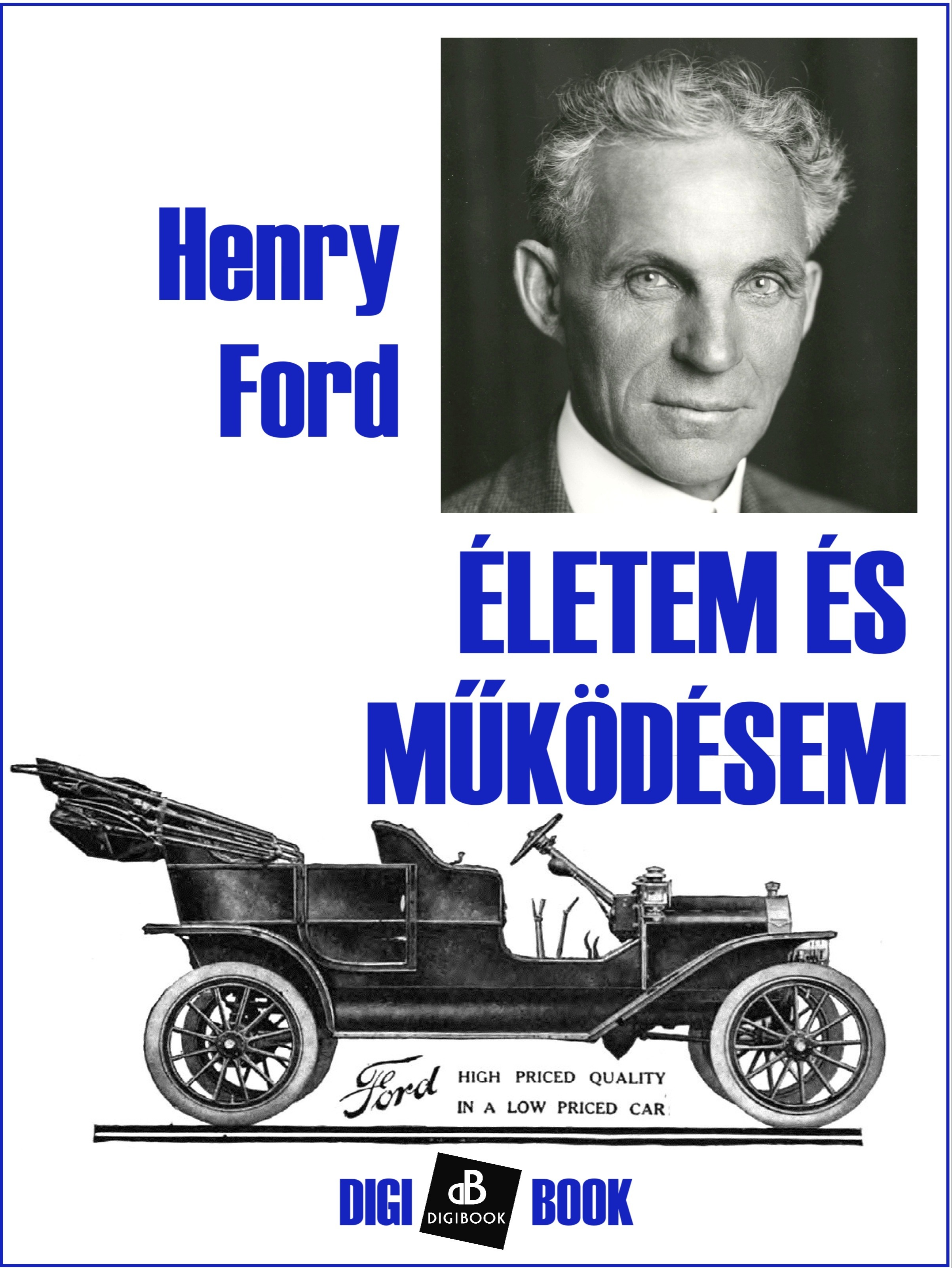 Henry Ford - Életem és működésem [eKönyv: epub, mobi]