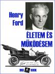 Henry Ford - Életem és működésem [eKönyv: epub, mobi]