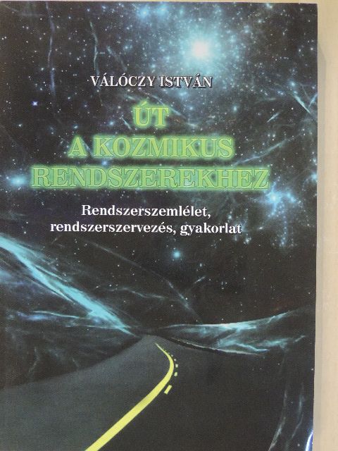 Válóczy István - Út a kozmikus rendszerekhez [antikvár]