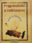 Z. Karvalics László - Fogpiszkáló a hálózaton (kétszeresen aláírt példány) [antikvár]