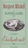 MARGARET MITCHELL - Elsüllyedt múlt [antikvár]