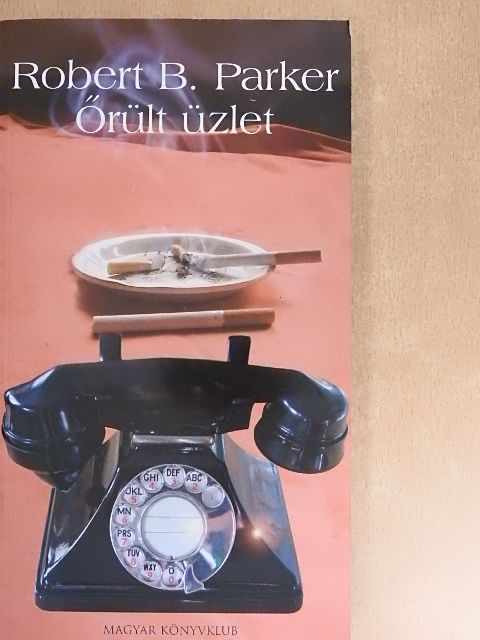 Robert B. Parker - Őrült üzlet [antikvár]