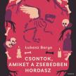 £ukasz Barys - Csontok, amiket a zsebedben hordasz [eHangoskönyv]