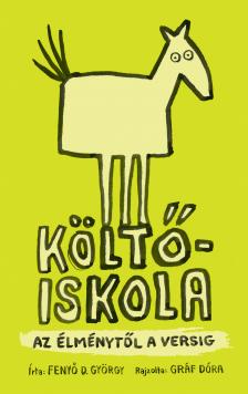 Fenyo D. György - Költőiskola
